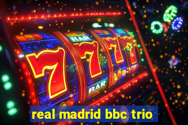 real madrid bbc trio